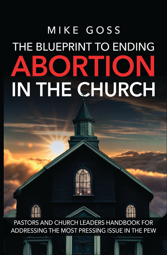 The Blueprint to Ending Abortion in the Church