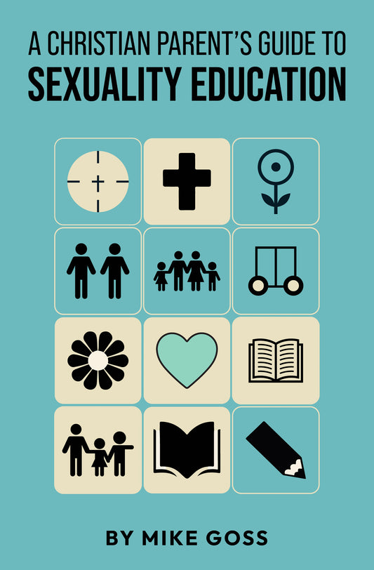 A Christian Parents Guide to Sexuality Education